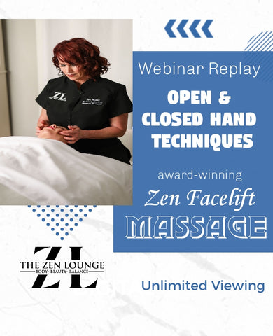 Zen Facelift Massage Webinar REPLAY (Open & Closed techniques) - The Zen Lounge